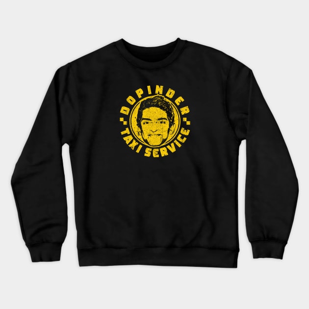 Dopinder Taxi Service (Variant) Crewneck Sweatshirt by huckblade